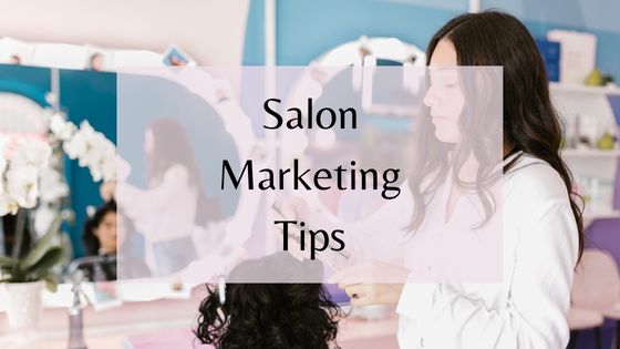 salon marketing tips
